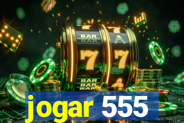 jogar 555